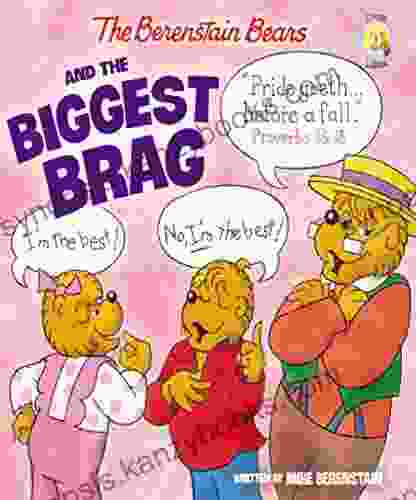 The Berenstain Bears And The Biggest Brag (Berenstain Bears/Living Lights: A Faith Story)