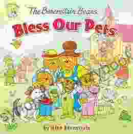 The Berenstain Bears Bless Our Pets (Berenstain Bears/Living Lights: A Faith Story)