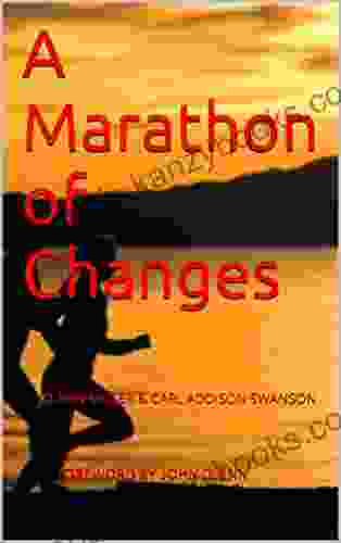 A Marathon Of Changes: JO ANN MILLER CARL ADDISON SWANSON