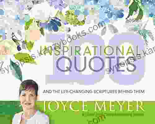 100 Inspirational Quotes: And The Life Changing Scriptures Behind Them