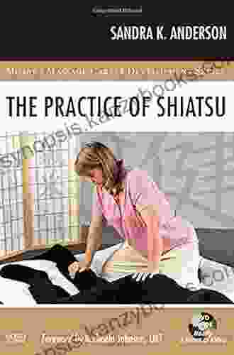 The Practice Of Shiatsu (Mosby S Massage Career Development)