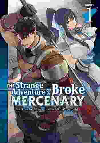 The Strange Adventure Of A Broke Mercenary (Light Novel) Vol 1