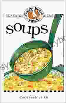 Soups Cookbook (Classic Cookbooklets 8) Gooseberry Patch