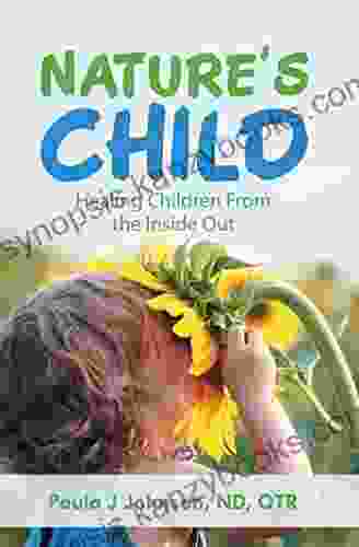 Nature S Child: Healing Children From The Inside Out