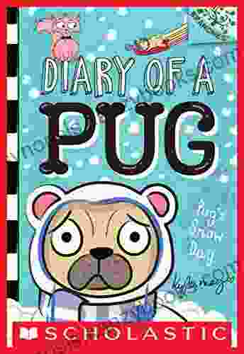 Pug S Snow Day: A Branches (Diary Of A Pug #2)