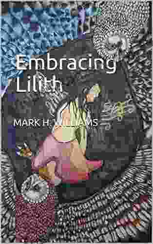 Embracing Lilith Mark H Williams