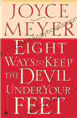 Eight Ways to Keep the Devil Under Your Feet