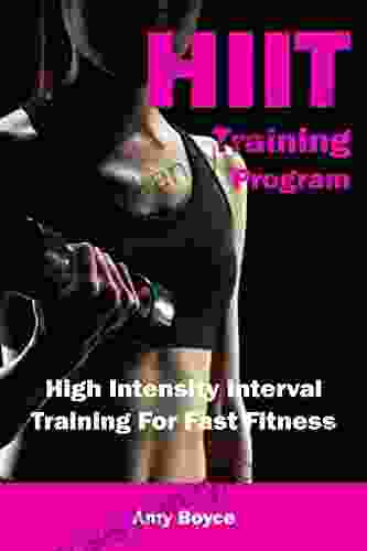 Hiit Training Program: High Intensity Interval Training For Fast Fitness