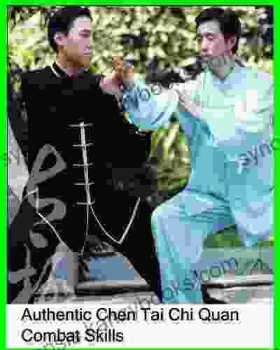 Authentic Chen Tai Chi Quan Combat Skills