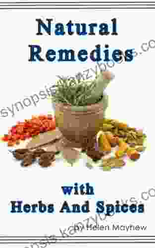 Natural Remedies With Herbs And Spices