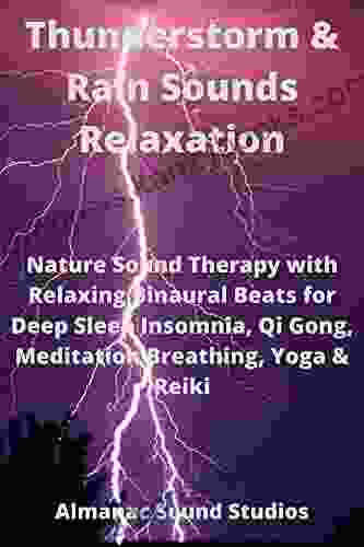 Thunderstorm Rain Sounds Relaxation: Nature Sound Therapy With Relaxing Binaural Beats For Deep Sleep Insomnia Qi Gong Meditation Breathing Yoga Reiki