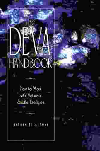 The Deva Handbook: How To Work With Nature S Subtle Energies