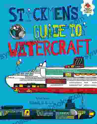 Stickmen S Guide To Watercraft (Stickmen S Guides To How Everything Works)