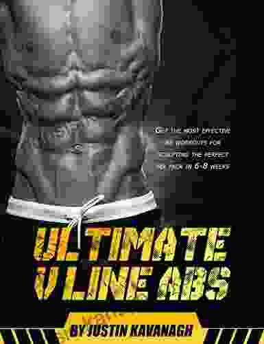 Ultimate V Line Abs Effective Ab Workouts For Sculpting The Perfect 6 Pack in 6 8 Weeks