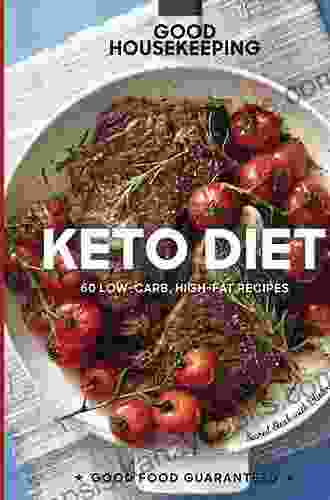 Good Housekeeping Keto Diet: 100+ Low Carb High Fat Recipes (Good Food Guaranteed 22)