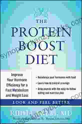 The Protein Boost Diet: Improve Your Hormone Efficiency For A Fast Metabolism And Weight Loss