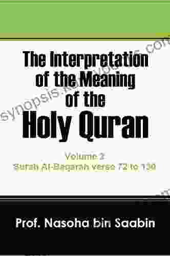 The Interpretation Of The Meaning Of The Holy Quran Volume 2 Surah Al Baqarah Verse 72 To 130 (The Interpretation Of The Meaning Of The Holy Quran )