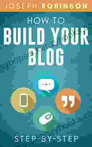 How To Build Your Blog Step By Step: Tips And Tricks To Start And Monetize Your Blog Successfully