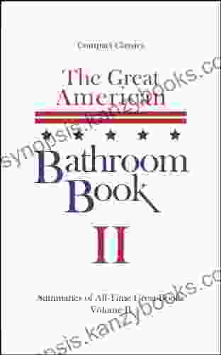 The Great American Bathroom Volume 2: Summaries Of All Time Great