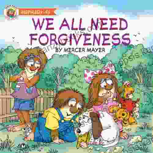 We All Need Forgiveness (Little Critter)