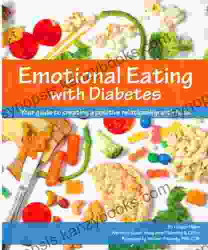 Emotional Eating With Diabetes: Your Guide To Creating A Positive Relationship With Food